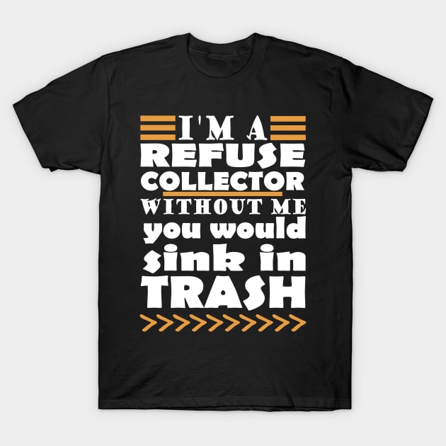 Garbage Man Garbage Collection Team Joke Young Garbage Woman T-Shirt by FindYourFavouriteDesign